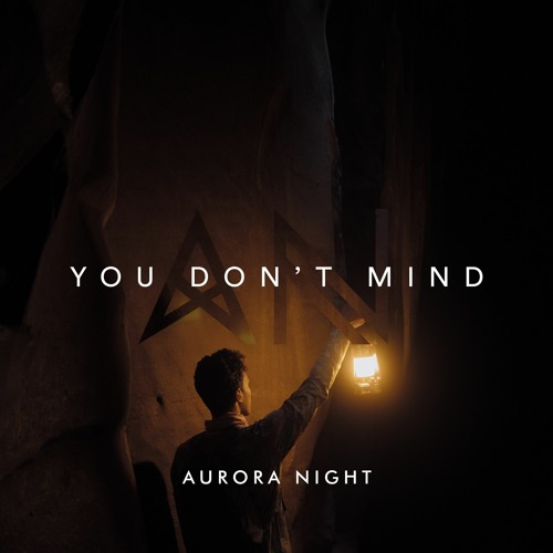 Aurora Night - You Don't Mind (Original Mix)