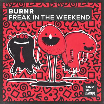 Burnr - Freak In The Weekend (Extended Mix)