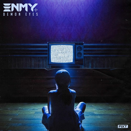 ENMY - Demon Eyes (Toronto Is Broken Remix)