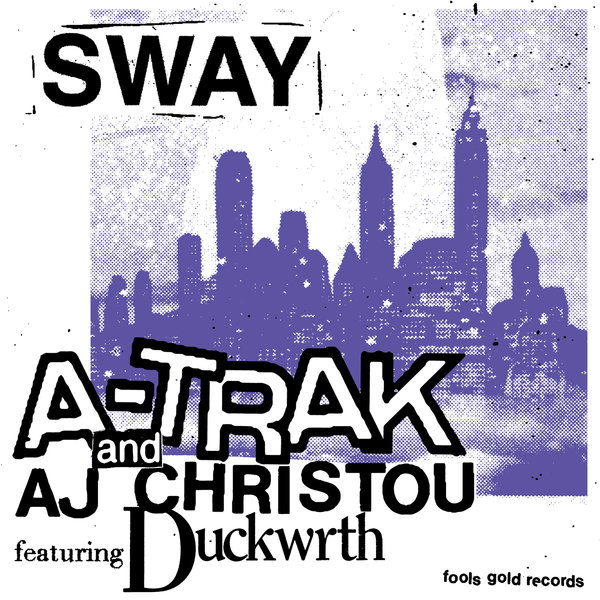 A-Trak & AJ Christou feat. Duckwrth - Sway (Extended Mix)