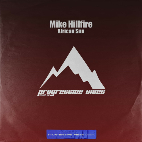 Mike Hillfire - African Sun (Original Mix)