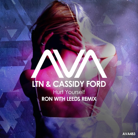 Ltn & Cassidy Ford - Hurt Yourself (Ron with Leeds Extended Remix)