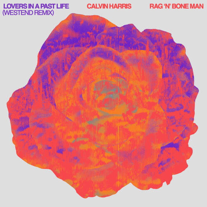 Calvin Harris, Rag'n'Bone Man - Lovers In A Past Life (Extended Mix)
