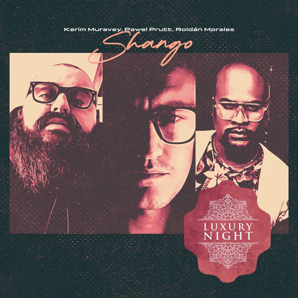 Kerim Muravey & Pawel Prutt, Roldán Morales - Shango (Original Mix)