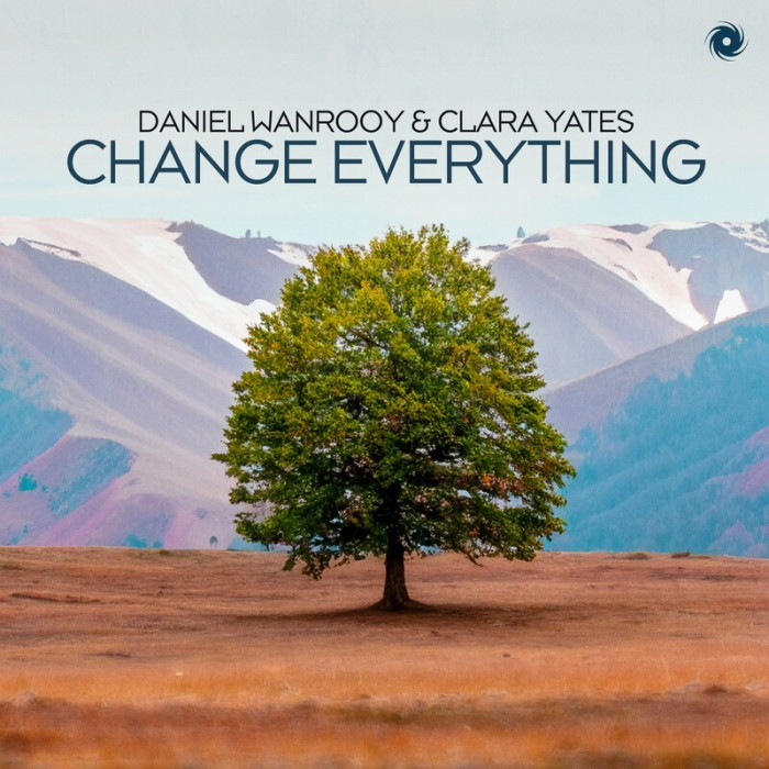Daniel Wanrooy & Clara Yates - Change Everything (Extended Mix)