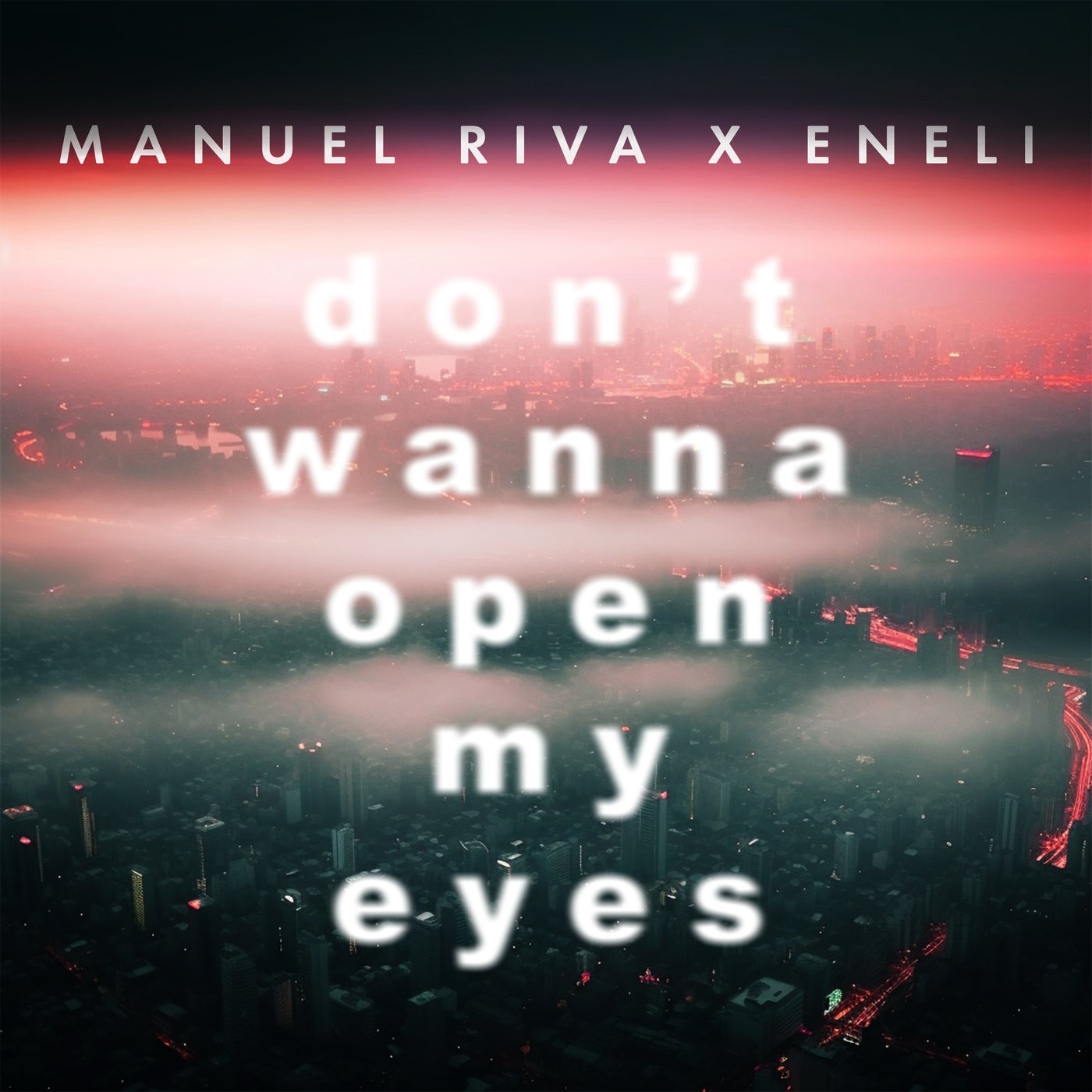 Manuel Riva x Eneli - Don't Wanna Open My Eyes (Extended)