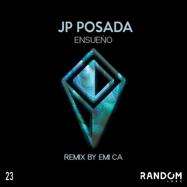 JP Posada - Ensueño (Emi CA Remix)