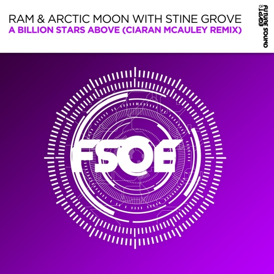 Ram & Arctic Moon With Stine Grove - A Billion Stars Above (Ciaran McAuley Extended Remix)