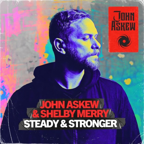 John Askew & Shelby Merry - Steady & Stronger (Extended Mix)