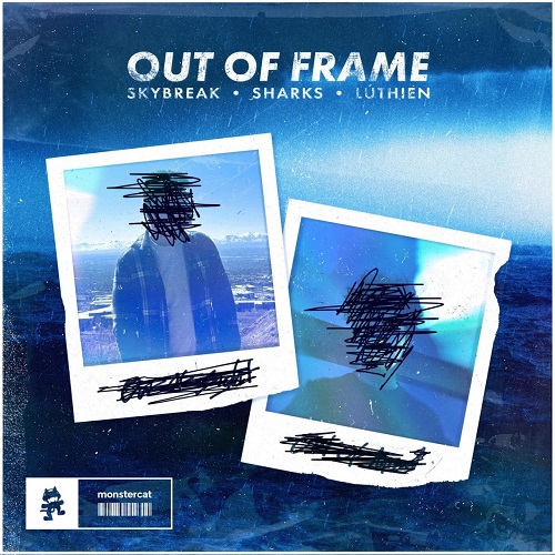 Skybreak & Sharks, Lúthien - Out Of Frame (Original Mix)