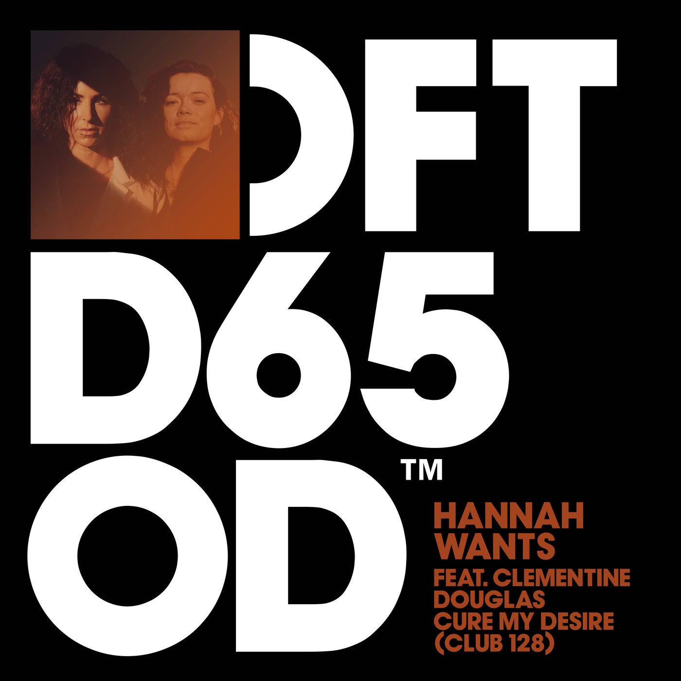 Hannah Wants - Cure My Desire feat. Clementine Douglas (Club 128 Extended Mix)