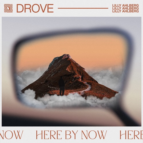 Drove & Lilly Ahlberg - Here By Now (Extended Mix)