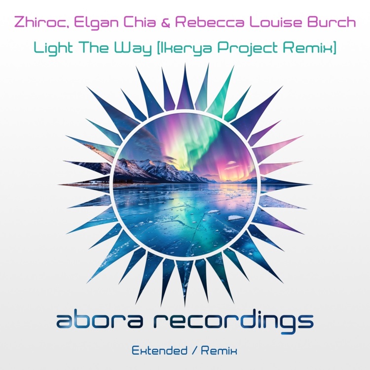 Zhiroc, Elgan Chia & Rebecca Louise Burch - Light The Way (Ikerya Project Extended Remix)