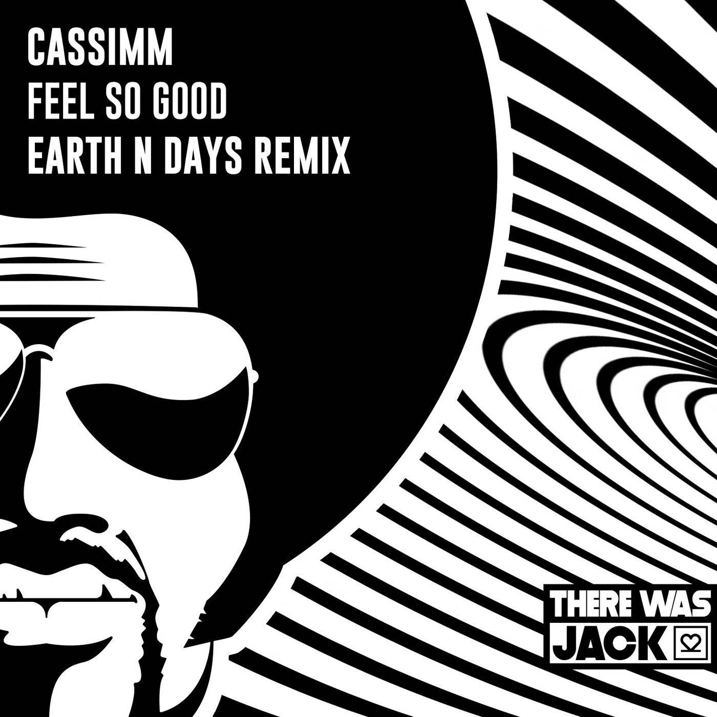 CASSIMM - Feel So Good (Earth n Days Extended Remix)