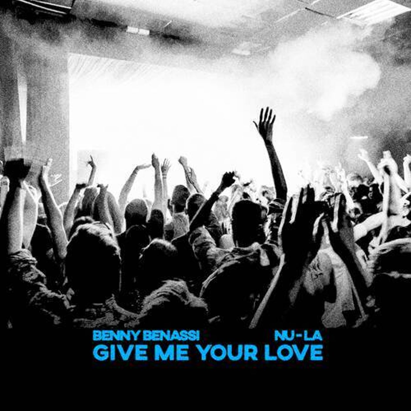 Benny Benassi feat. Nu-La - Give Me Your Love (Extended Mix)