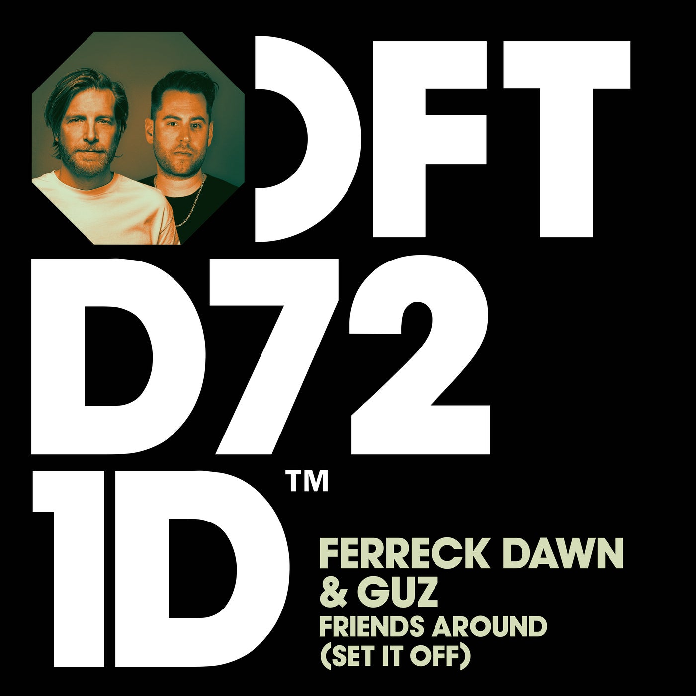 Ferreck Dawn, GUZ (NL) - Friends Around (Set It Off) (Extended Mix)