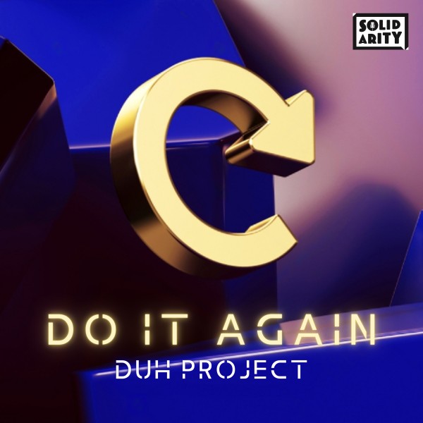 Duh Project - Do It Again