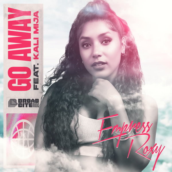 Empress Roxy feat. Kali Mija - Go Away (Original Mix)