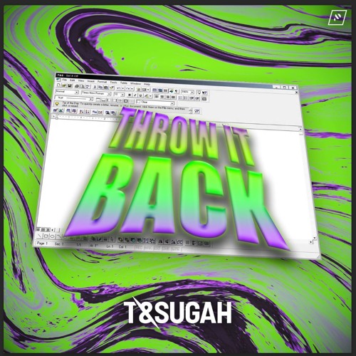 T & Sugah - Throw It Back (Original Mix)