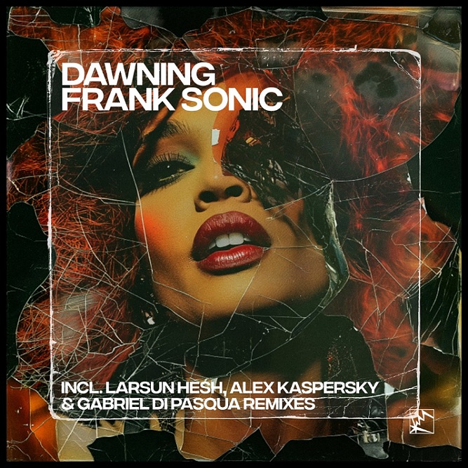 Frank Sonic - Dawning (Larsun Hesh Remix)