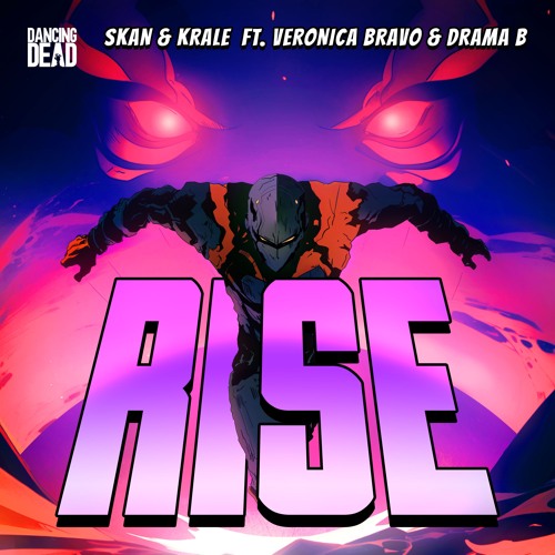 Skan, Veronica Bravo, Drama B, Krale - Rise (Original Mix)