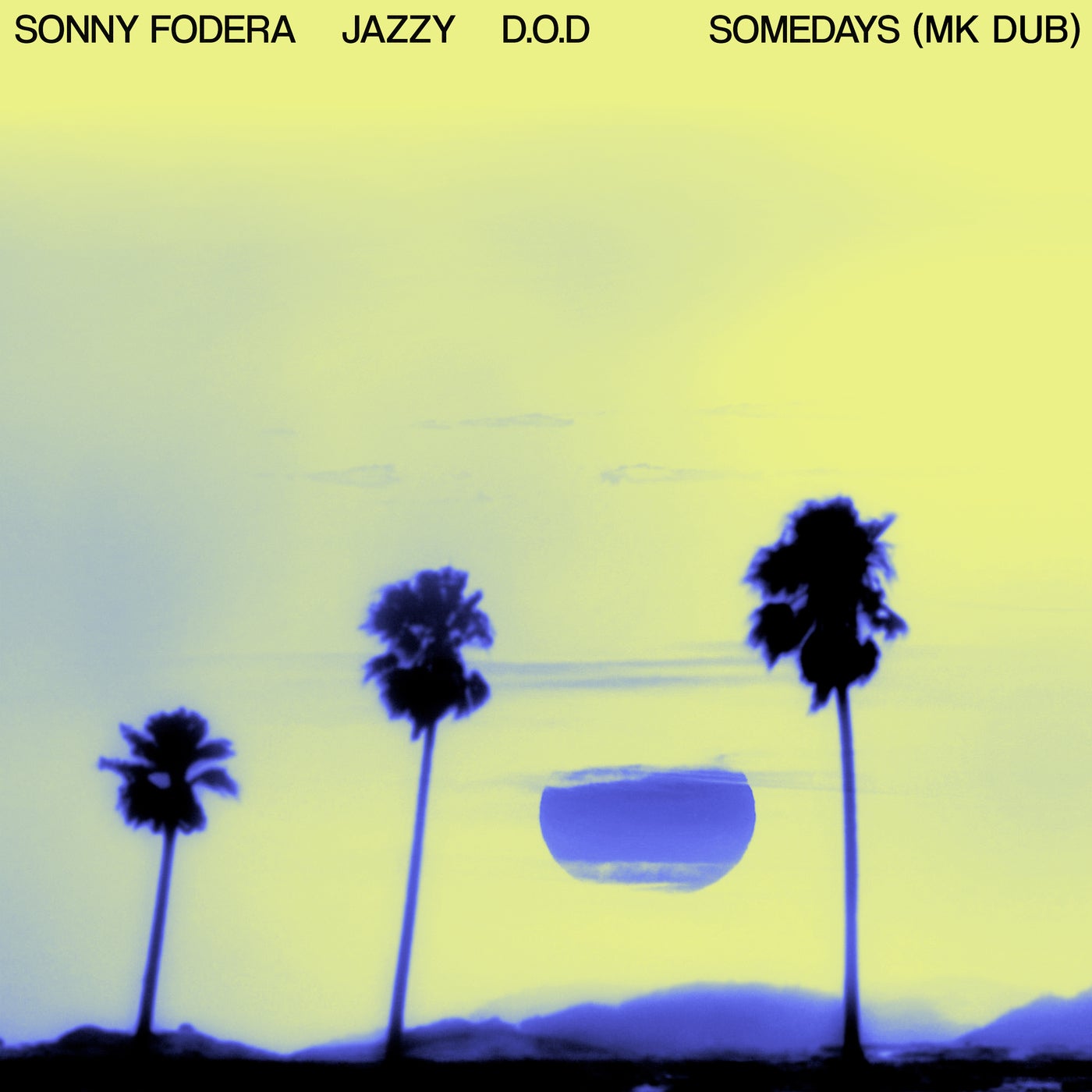 Jazzy, Sonny Fodera, D.O.D - Somedays (MK Extended Dub)