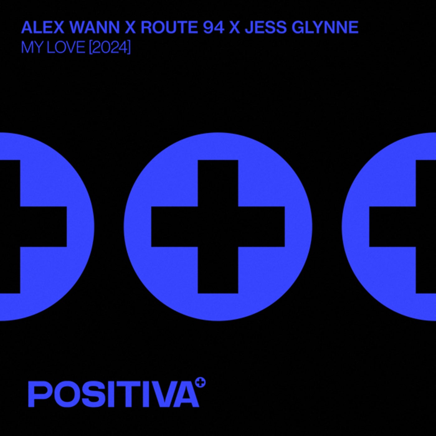 Route 94 & Jess Glynne, Alex Wann - My Love (2024)(Extended Mix)