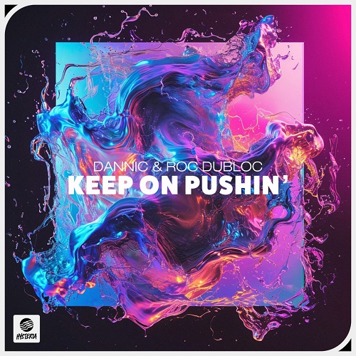 Dannic & Roc Dubloc - Keep On Pushin' (Extended Mix)