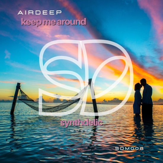 Airdeep - Keep Me Around (Extended Mix)