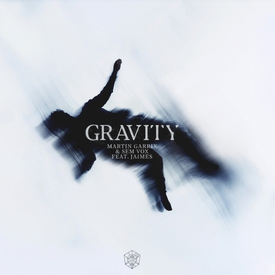 Martin Garrix & Sem Vox Feat. Jaimes - Gravity