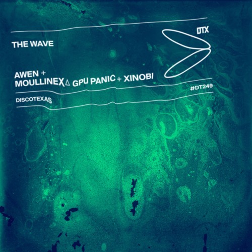 AWEN & Moullinex, GPU Panic, Xinobi - The Wave (Original Mix)