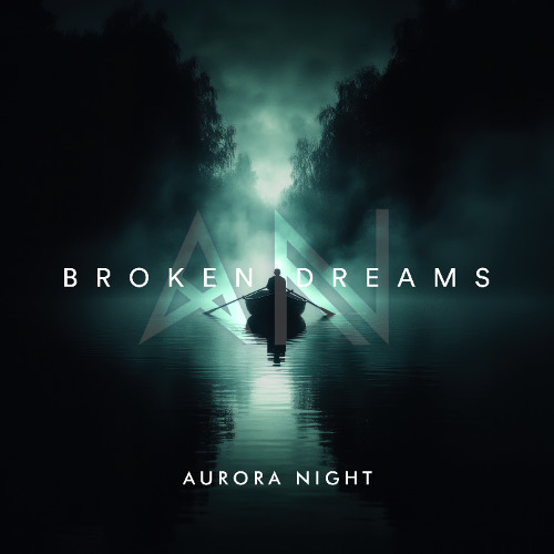 Aurora Night - Broken Dreams (Original Mix)