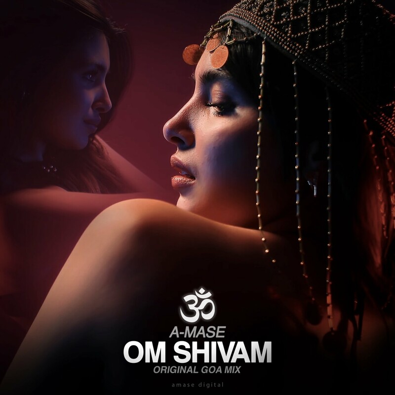 A-Mase - Om Shivam (Original Goa Mix)