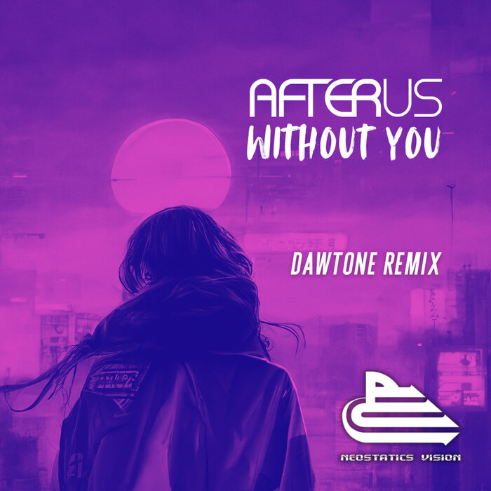 Afterus - Without You (Dawtone Remix)