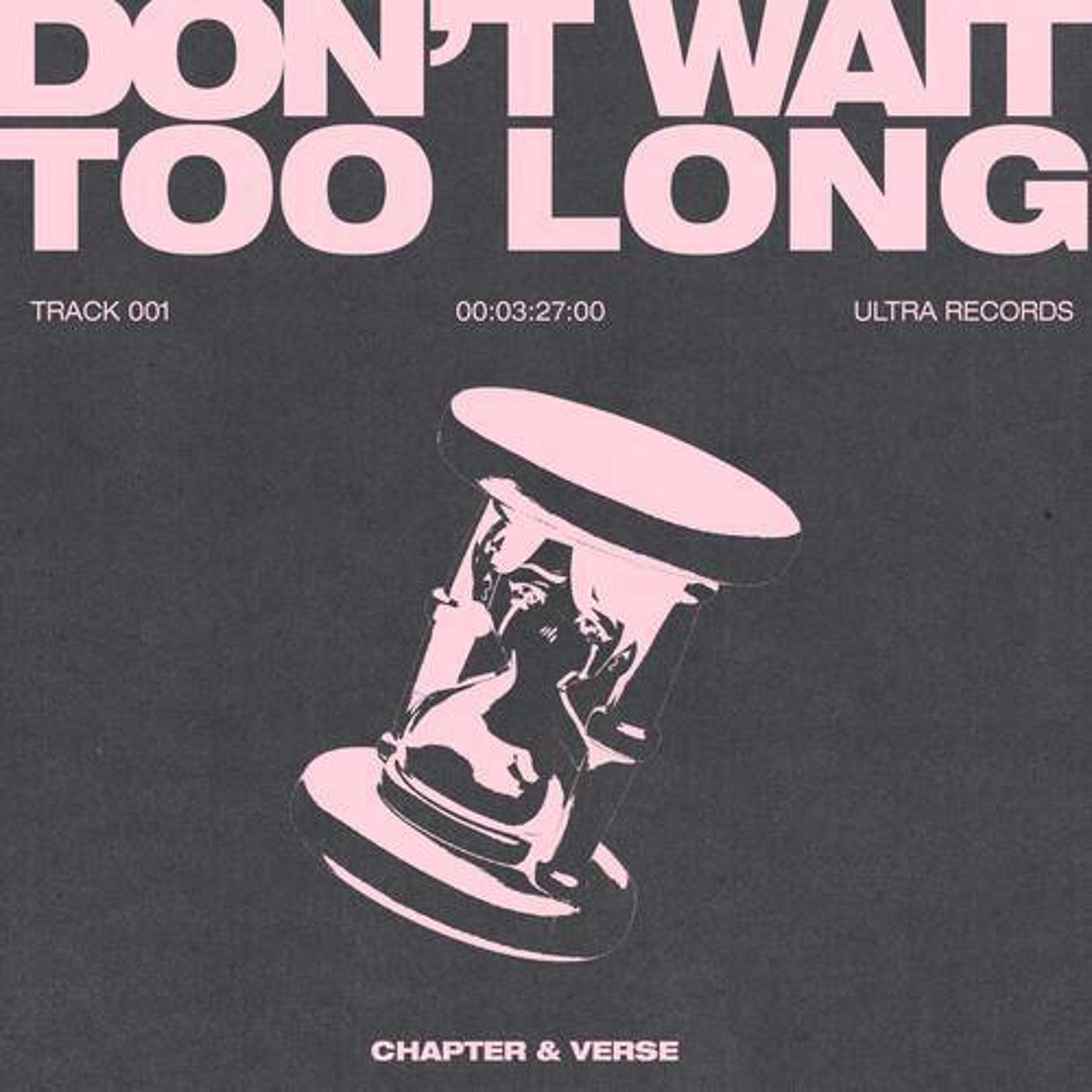 Chapter & Verse - Don't Wait Too Long (Extended Mix)