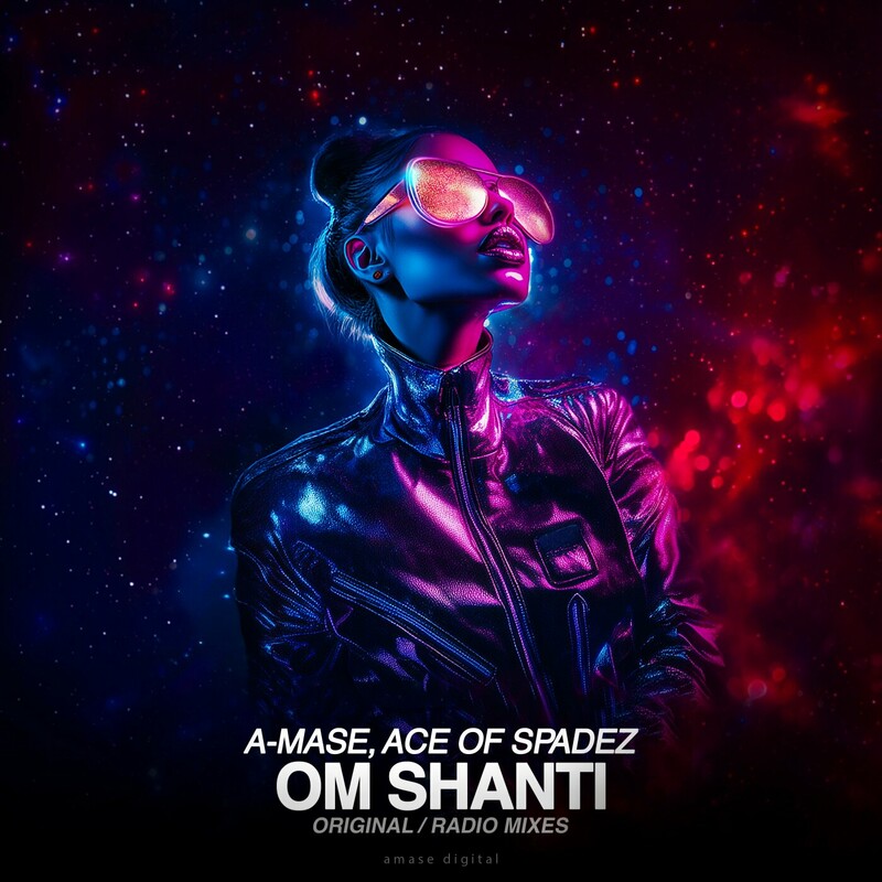 A-Mase & ACE OF SPADEZ - Om Shanti (Original Mix)