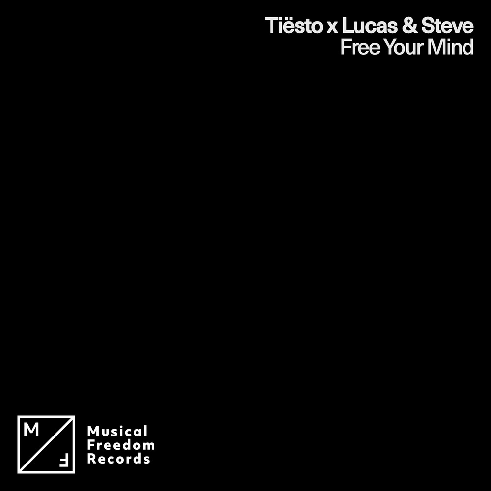 Tiësto X Lucas & Steve - Free Your Mind (Extended Mix)