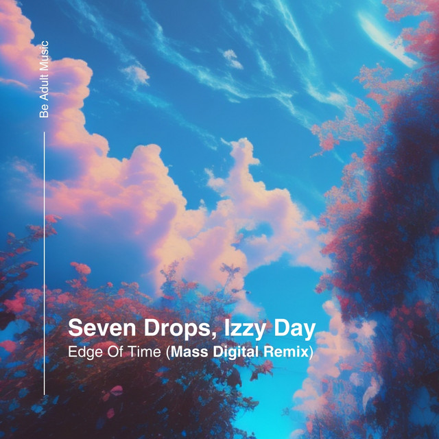 Seven Drops, Izzy Day - Edge Of Time (Original Mix)