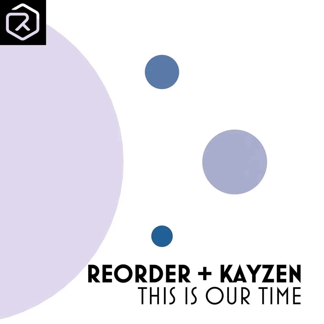 ReOrder + Kayzen - This Is Our Time (Extended Mix)