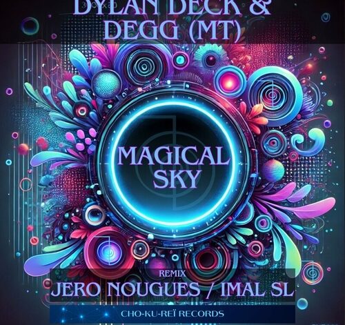 Dylan Deck, DEGG (MT) - Magical Sky (Jero Nougues Remix)