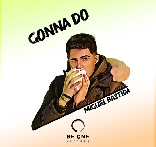 Miguel Bastida - Gonna Do (Original Mix)