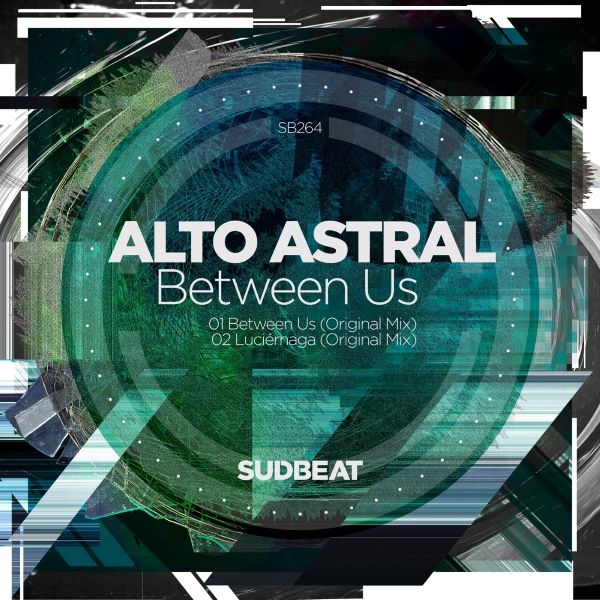 Alto Astral - Between Us (Original Mix)
