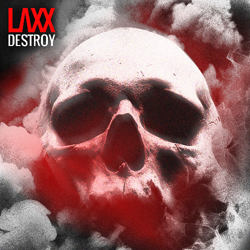 LAXX - Destroy (Original Mix)