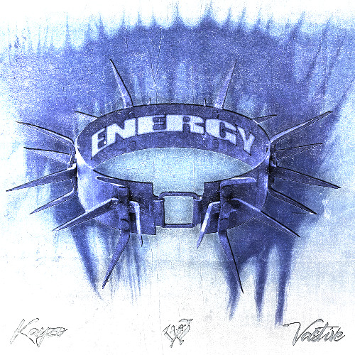 Kayzo & Vastive - Energy (Original Mix)