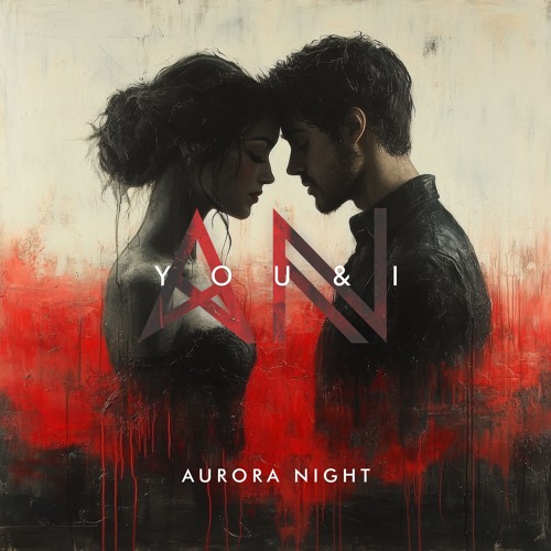 Aurora Night - You&I (Original Mix)