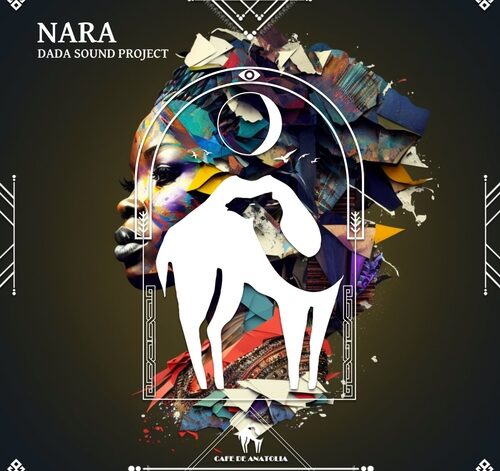 DaDa Sound Project, Cafe De Anatolia - Nara (Original Mix)