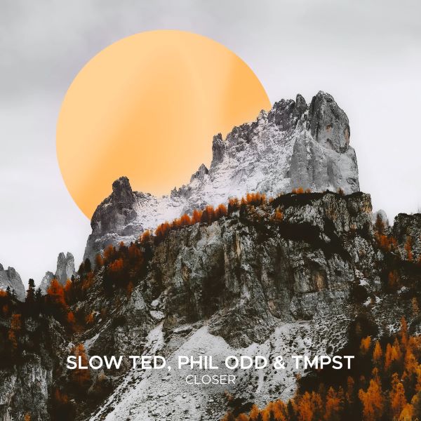 Slow Ted, Phil Odd & TMPST - Closer (Extended Mix)