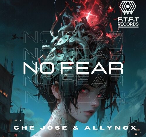 Che Jose, Allynox - No Fear (Original)