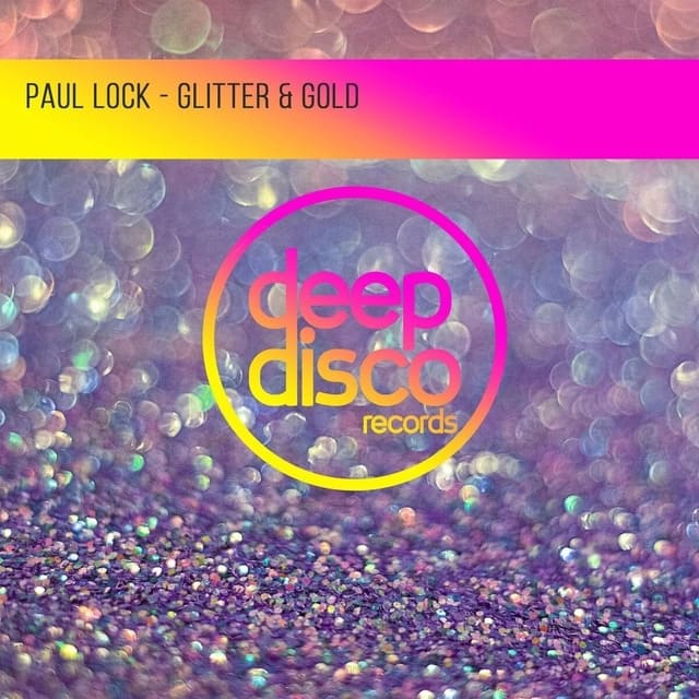 Paul Lock - Glitter & Gold (Original Mix)