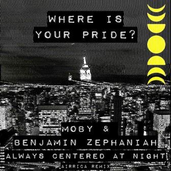 Moby - Where Is Your Pride (Airrica Remix)